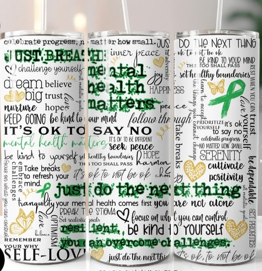 Mental Health/Self Love 20oz Tumbler Designs