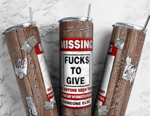 Sarcastic/Snarky 20oz Tumbler Designs