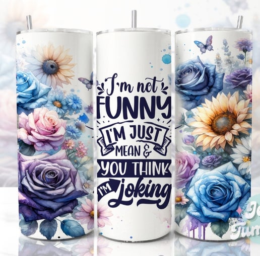 Sarcastic/Snarky 20oz Tumbler Designs