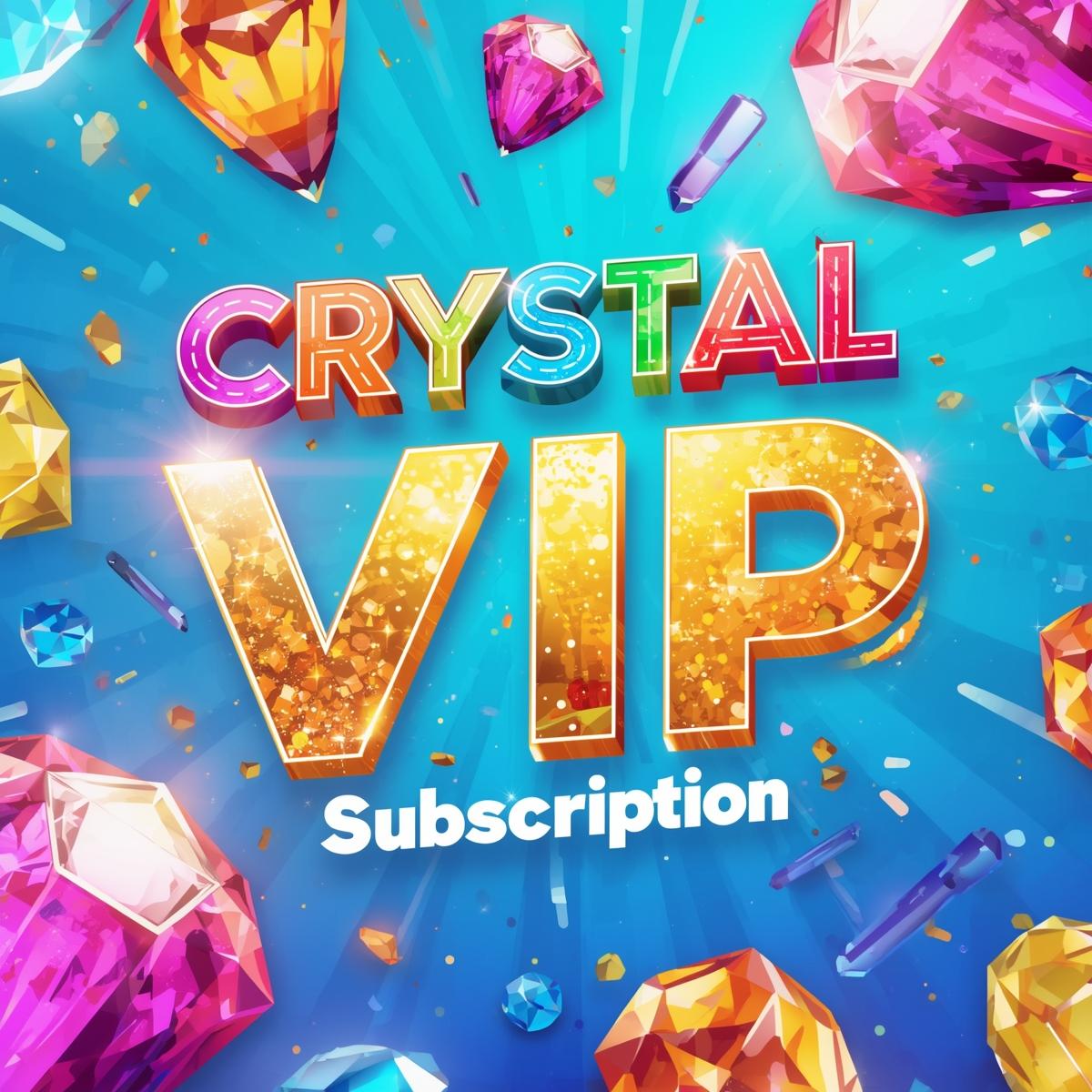 Crystal VIP Subscription